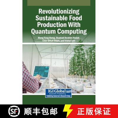 【3-4周达】Revolutionizing Sustainable Food Production With Quantum Computing [9798337339580]