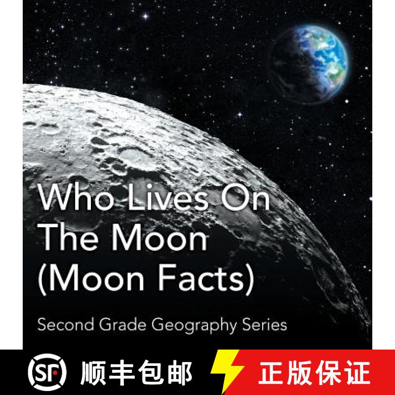【3-4周达】Who Lives On The Moon (Moon Facts) : Second Grade Geography Series [9781682800621]