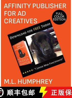 【3-4周达】Affinity Publisher for Ad Creatives: Full-Color Edition [9781637440698]