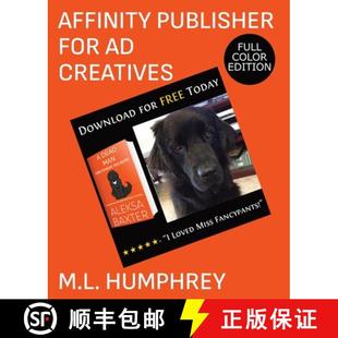 【3-4周达】Affinity Publisher for Ad Creatives: Full-Color Edition [9781637440698]