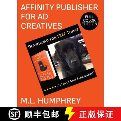 【3-4周达】Affinity Publisher for Ad Creatives: Full-Color Edition [9781637440698]