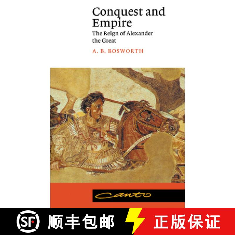 【3-4周达】Conquest and Empire: The Reign of Alexander the Great - Conquest and Empire: The Reign of ... [9780521406796]