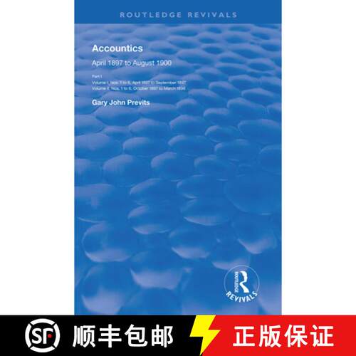 【3-4周达】Accountics April 1897 to August 1900: Part I: Volume I, Nos. 1 to 6, April 1897 to Septemb... [9780367143916]