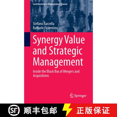 【3-4周达】Synergy Value and Strategic Management : Inside the Black Box of Mergers and Acquisitions ... [9783319406695]