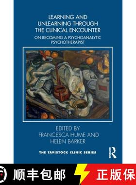 【3-4周达】Learning and Unlearning through the Clinical Encounter: Becoming a Psychoanalytic Psychoth... [9781032901916]