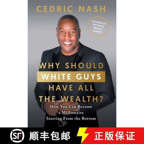 【3-4周达】精装 Why Should White Guys Have All the Wealth? : How You Can Become a Millionaire Startin... [9781544536491]