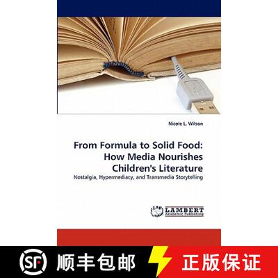 预订 From Formula to Solid Food: How Media Nourishes Children's Literature [9783843389822]