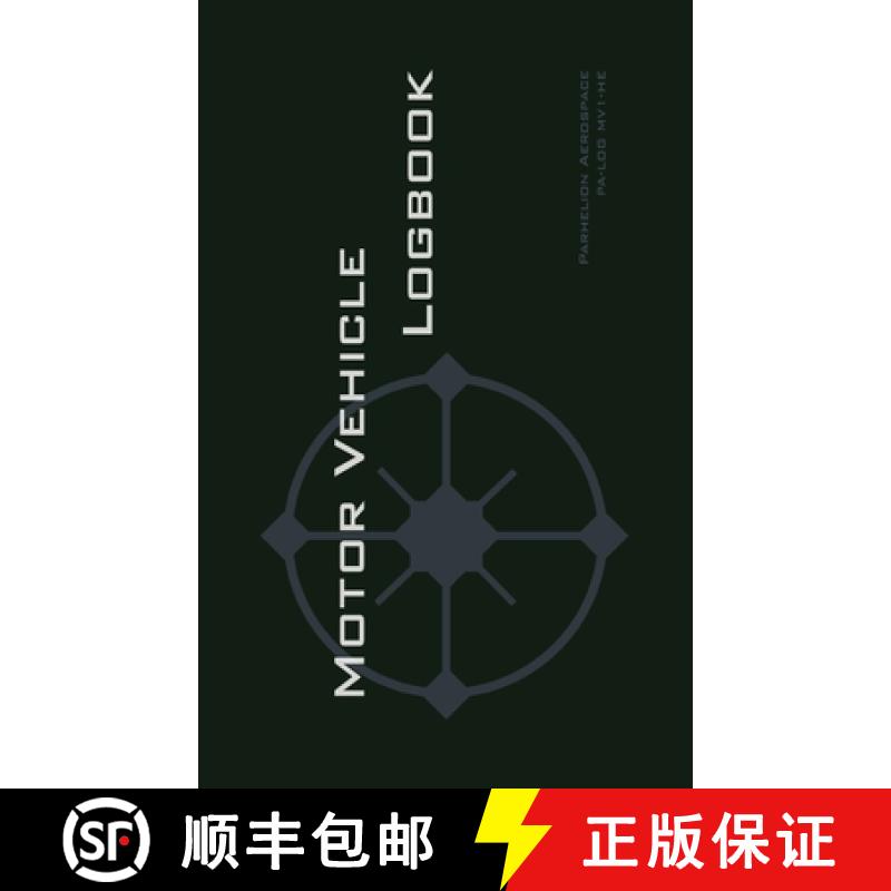 【3-4周达】Motor Vehicle Logbook: An Easy-to-Use Logbook for Business and Private Motor Vehicle Use -... [9782839933551]