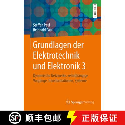 【3-4周达】Grundlagen der Elektrotechnik und Elektronik 3: Dynamische Netzwerke: zeitabhängige Vorg... [9783662449776]