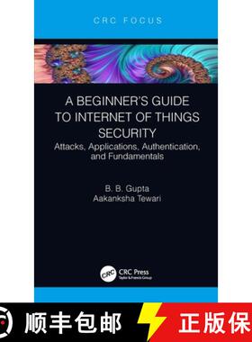 【3-4周达】精装 A Beginner's Guide to Internet of Things Security: Attacks, Applications, Authenticat... [9780367430696]
