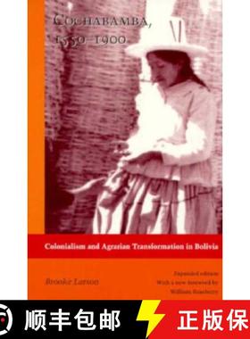 预订 Cochabamba, 1550-1900: Colonialism and Agrarian Transformation in Bolivia [9780822320883]