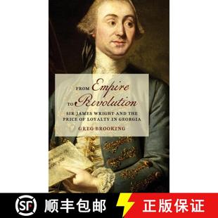 James Wright and Empire Revolution 9780820365947 Georgia From Sir Price the Loyalty 3周达