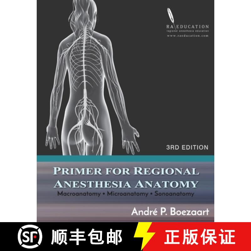 【3-4周达】Primer for Regional Anesthesia Anatomy: Macroanatomy, Microanatomy and Sonoanatomy [9781948083065]