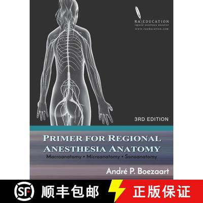 【3-4周达】Primer for Regional Anesthesia Anatomy: Macroanatomy, Microanatomy and Sonoanatomy [9781948083065]