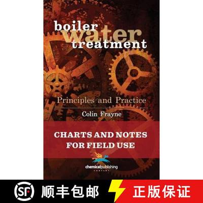 【3-4周达】Boiler Water Treatment: Principles and Practice: Charts and Notes for Field Use [9780820601731]