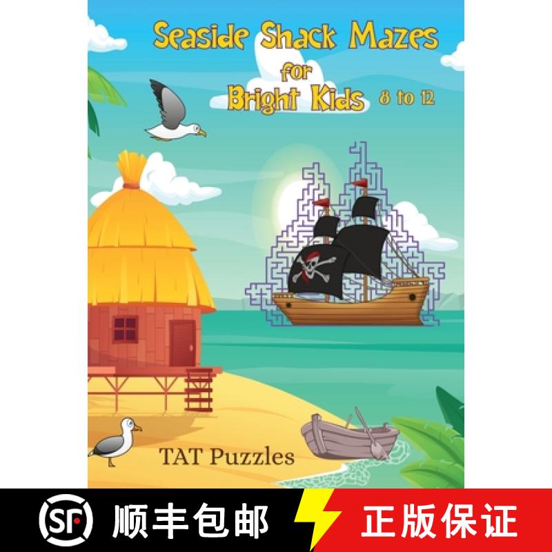 【2-3周达】Seaside Shack Mazes for Bright Kids: 8-12 yrs [9781922695529]