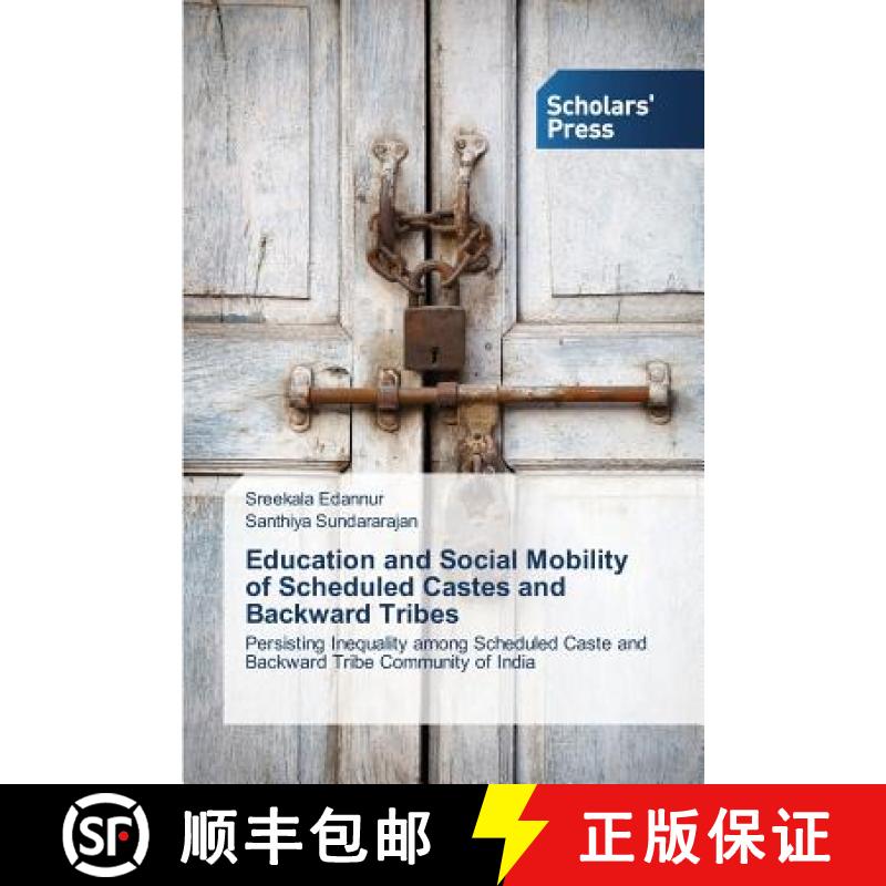 预订 Education and Social Mobility of Scheduled Castes and Backward Tribes [9783639668704]