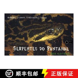 预订 Guide Ilustrado Pantanal 9788586699467 the Illustrated Snakes Serpentes Guia