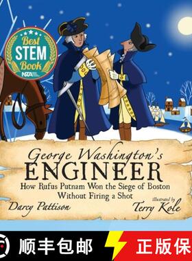 【3-4周达】George Washington's Engineer: How Rufus Putnam Won the Siege of Boston without Firing a Shot [9781629442211]