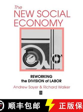【3-4周达】The New Social Economy: Reworking The Division Of Labor [Wiley地理] [9781557862808]