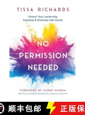 【3-4周达】No Permission Needed: Unlock Your Leadership Potential and Eliminate Self-Doubt: Unlock Y [9798986776408]