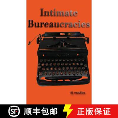 【3-4周达】Intimate Bureaucracies: A Manifesto [9780615612034]