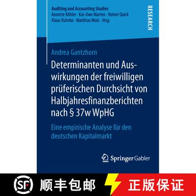 【3-4周达】Determinanten und Auswirkungen der freiwilligen prüferischen Durchsicht von Halbjahresfin... [9783658122928]