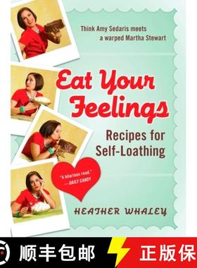 预订 Eat Your Feelings: Recipes for Self-Loathing [9780452296589]