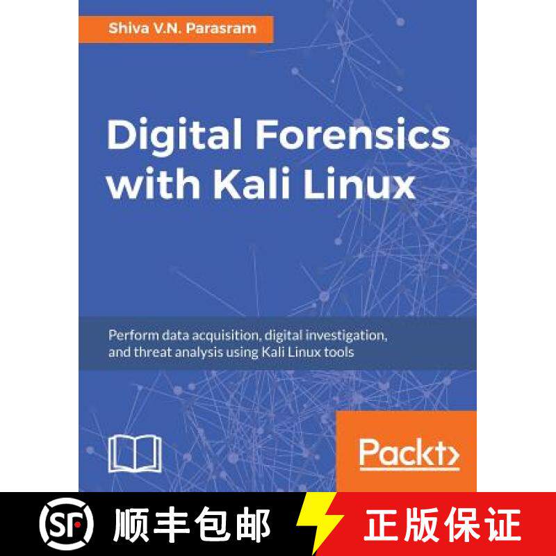 预订 Digital Forensics with Kali Linux: Perform data acquisition, digital investigation, and threat a... [9781788625005]
