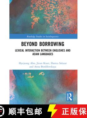 【3-4周达】Beyond Borrowing: Lexical Interaction between Englishes and Asian Languages [9781032459547]