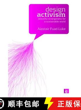 【3-4周达】Design Activism : Beautiful Strangeness for a Sustainable World [9781844076451]