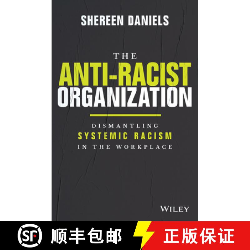【2-3周达】The Anti-Racist Organization: Dismantling Systemic Racism in the Workplace [9781119880622]