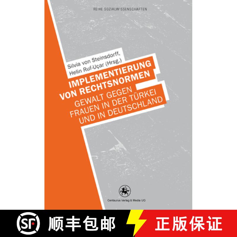 【3-4周达】Implementierung Von Rechtsnormen: Gewalt Gegen Frauen in Der Türkei Und in Deutschland [9783862261734]