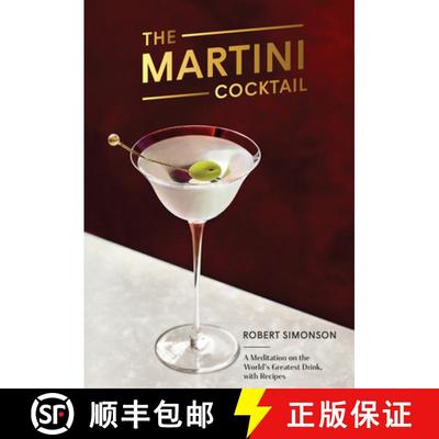 【3-4周达】The Martini Cocktail: A Meditation on the World's Greatest Drink, with Recipes [9780399581212]