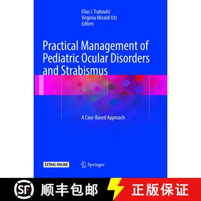 【3-4周达】Practical Management of Pediatric Ocular Disorders and Strabismus : A Case-based Approach [9781493979721]