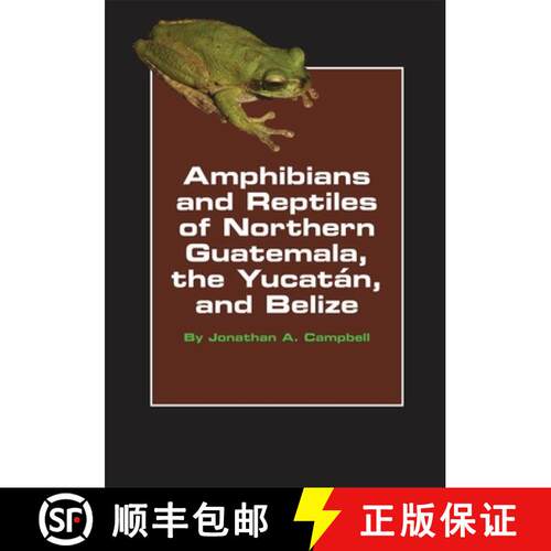 预订 Amphibians and Reptiles of Northern Guatemala, the Yucatan, and Belize: Volume 4 [9780806130668]