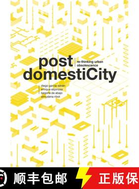 【3-4周达】Logics of Evolution for the Contemporary Contexts: Re-Thinking Urban Obsolescence [9781638400226]