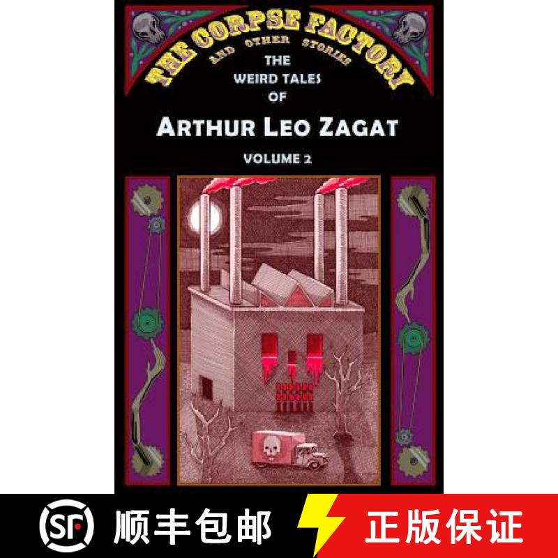 预订 The Corpse Factory and Other Stories: The Weird Tales of Arthur Leo Zagat, Volume 2 [9781605437200]
