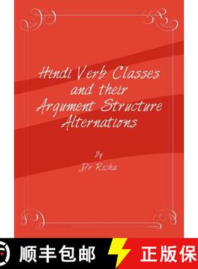 预订 Hindi Verb Classes and Their Argument Structure Alternations [9781443831482]