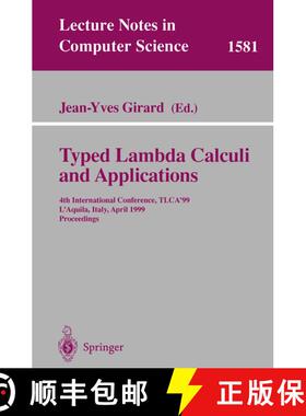 【3-4周达】Typed Lambda Calculi and Applications : 4th International Conference, TLCA'99, L'Aquila, I... [9783540657637]