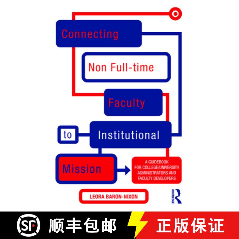 【3-4周达】Connecting Non Full-time Faculty to Institutional Mission: A Guidebook for College/Univers... [9781579220617]