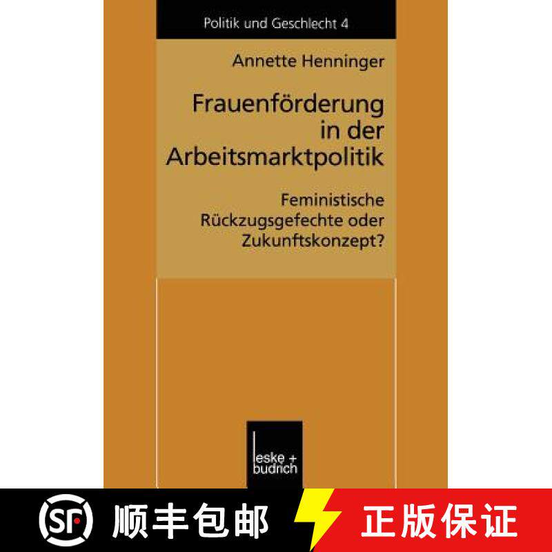 【3-4周达】Frauenförderung in der Arbeitsmarktpolitik : Feministische Rückzugsgefechte oder Zukunft... [9783810026866]