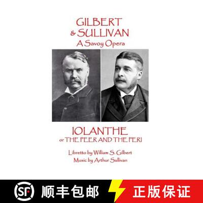 【3-4周达】W.S. Gilbert & Arthur Sullivan - Iolanthe: or The Peer and the Peri [9781785437236]