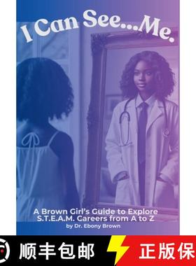 【3-4周达】I Can See...Me: A Brown Girl's Guide To Explore S.T.E.A.M.Careers from A to Z [9798330622672]