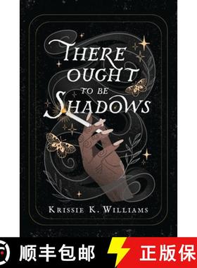 预订 There Ought to Be Shadows [9781958228333]