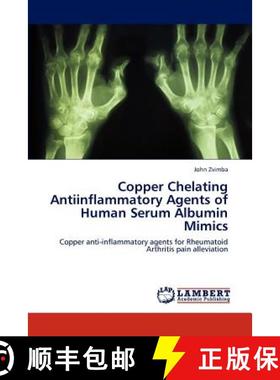 预订 Copper Chelating Antiinflammatory Agents of Human Serum Albumin Mimics [9783846533055]