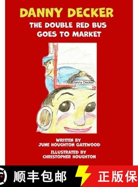 【3-4周达】Danny Decker the Double Red Bus Goes to the Market [9781950562336]
