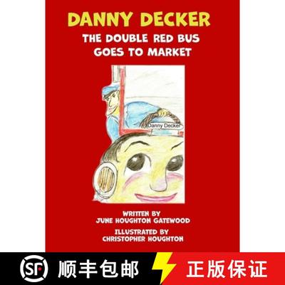 【3-4周达】Danny Decker the Double Red Bus Goes to the Market [9781950562336]