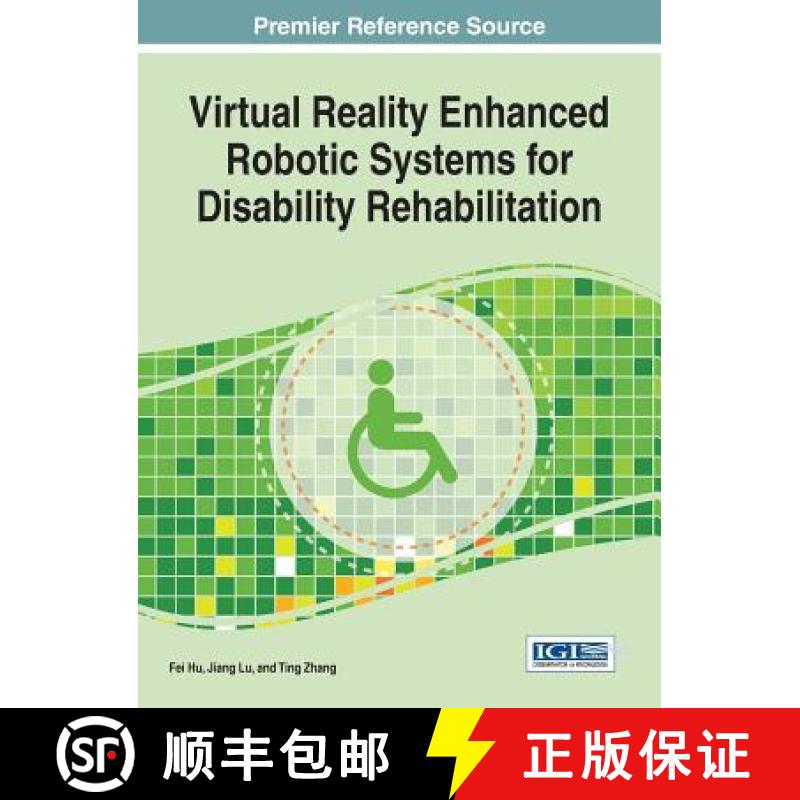 【3-4周达】Virtual Reality Enhanced Robotic Systems for Disability Rehabilitation [9781466697409]