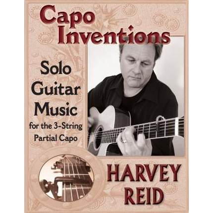 【4周达】Capo Inventions: Solo Guitar Music for the 3-String Partial Capo [9781630290023]